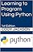 Learning to Program Using Python: 1st Edition