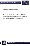 Image de A Control Theory Approach to Analysis of Economic Policy for a Developing Country (Europäische Hochschulschriften / European University Studies / Pub