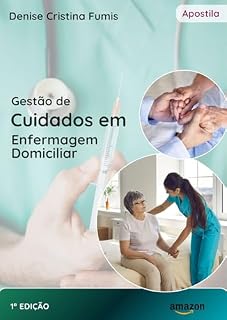 Livro Apostila: Gestão de cuidados em enfermagem domiciliar