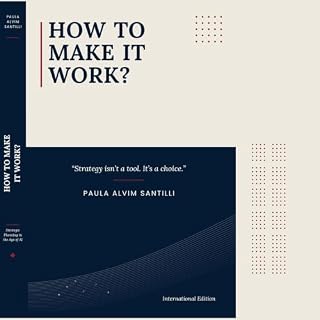 Livro HOW TO MAKE IT WORK?: Strategic Planning in the Age of AI