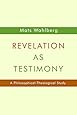 Revelation as Testimony: A Philosophical-Theological Study