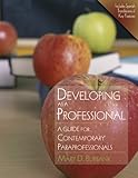 Developing as a Professional: A Guide for Contemporary Paraprofessionals