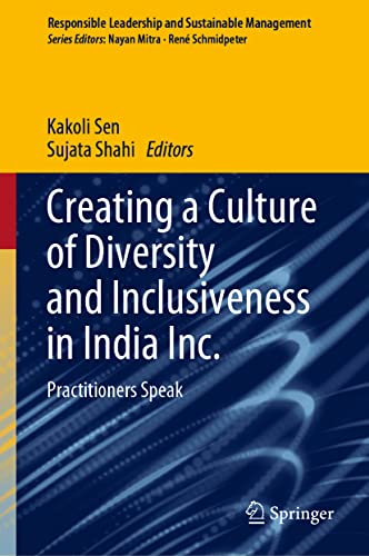 Creating a Culture of Diversity and Inclusiveness in India Inc.: Practitioners…