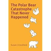 The Polar Bear Catastrophe That Never Happened