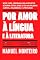 Livro Por Amor à Língua e à Literatura: Edição revista e aumentada de um livro que se insurge contra a linguagem que por aí circula