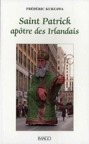 Saint Patrick, apôtre des Irlandais (Hors collection Imago) (French Edition) by Frédéric Kurzawa