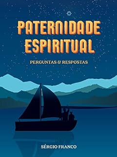 Livro Paternidade Espiritual: Perguntas & Respostas (Discipulado Cristão)