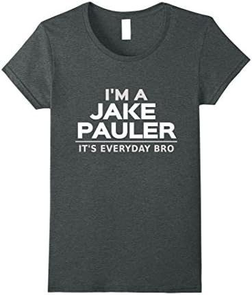 Womens I am a Jake Pauler Shirt It's Everyday Bro LA Paul Large Dark Heather