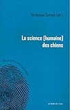 La science (humaine) des chiens by