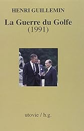 La  guerre du Golfe, 1991