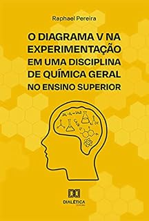 Livro O Diagrama V na experimentação em uma disciplina de Química Geral no Ensino Superior