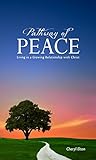 Pathway of Peace: Living in a Growing Relationship with Christ