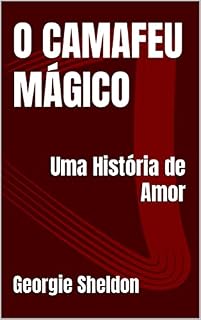 Livro O Camafeu Mágico: Uma História de Amor