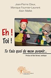 Eh ! Toi ! Tu fais quoi de mon avenir