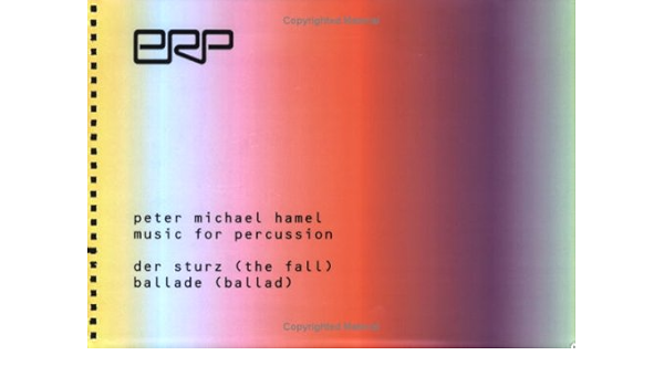 Der Sturz The Fall Ballade Ballad Music For Percussion English And German Edition Peter Michael Hamel Eckart Rahn Amazon Com Books