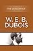 The Wisdom of W.E.B. DuBois