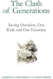 The Clash of Generations: Saving Ourselves, Our Kids, and Our Economy (The MIT Press)