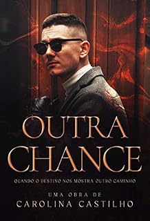 Livro Outra Chance: Quando o destino nos mostra outro caminho.