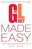 The GL Diet Made Easy: How to Eat, Cheat and Still Lose Weight by Nigel Denby, Tina Michelucci