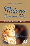 Mirjana Dragicevic Soldo : Voyante de la Vierge Marie à Medjugorje (1DVD) by 