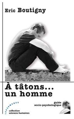 À tâtons, un homme