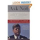 Ask Not: The Inauguration of John F. Kennedy and the Speech That Changed America