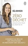 Zéro déchet: 100 astuces pour alléger sa vie (Document (10976)) (French Edition) by 