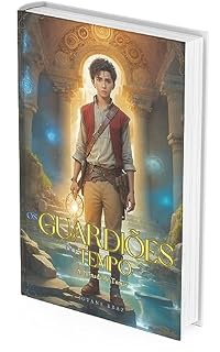 Livro Os Guardiões do Tempo: A jornada de Tomás