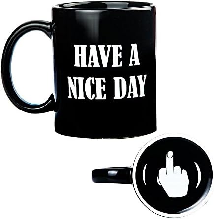 Have a Nice Day Funny Coffee Mug - Unique Christmas Present Idea for Men &amp; Women, Him or Her - Best Office Cup &amp; Birthday Gag Gift for Coworkers, Mom, Dad, Kids, Son, Daughter, Husband or Wife