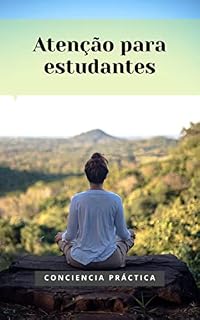 Livro Atenção para estudantes: Mindfulness e meditação para ajudá-lo a estudar