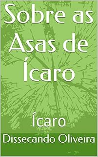 Livro Sobre as Asas de Ícaro : Ícaro
