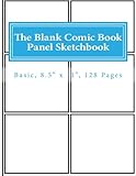 The Blank Comic Book Panel Sketchbook: Basic, 8.5