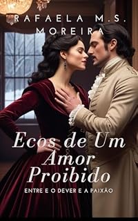 Livro Ecos de Um Amor Proibido: Entre o Dever e a Paixão
