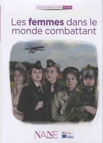 Les femmes dans le monde combattant by Marianne Leclère