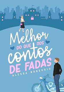Livro Melhor do que nos Contos de Fadas
