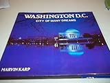 Front cover for the book Washington, D.C. City of Many Dreams by Marvin Karp