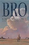 Front cover for the book Bro by Robert Newton Peck