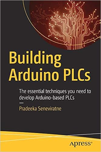 Building Arduino Plcs The Essential Techniques You Need To - 