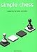 Simple Chess (Everyman Chess) by 