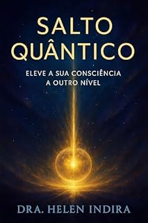Livro Salto Quântico: Eleve a Sua Consciência a Outro Nível
