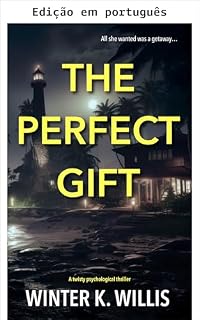 Livro O presente perfeito (Thrillers psicológicos independentes)