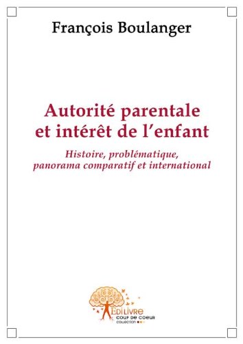 Autorité parentale et intérêt de l'enfant