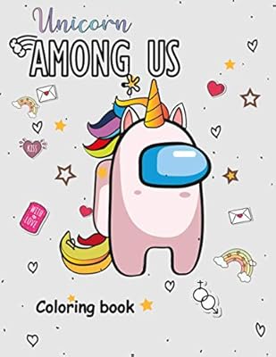 Download Unicorn Among Us Coloring Book Funny Gift For Kids And Adult The Best Way To Relax And Relieve Stress 90 Coloring Pages Press Bean Amazon Sg Books