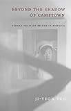 Beyond the Shadow of Camptown: Korean Military Brides in America (Nation of Nations)