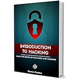 Introduction to Hacking:  Learn the Basics of Kali Linux and Hacking (CyberSecurity and Hacking Book 2)