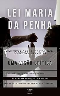 Livro Lei Maria da Penha: uma visão crítica: Comentários à lei de violência doméstica e familiar