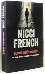 Lundi mélancolie - Le jour où les enfants disparaissent