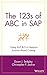 The 123s of ABC in SAP: Using SAP R/3 to Support Activity-Based Costing by 