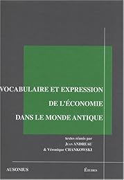 Vocabulaire et expression de l'économie dans le monde antique