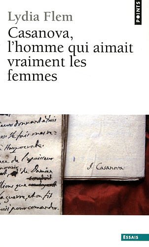 Casanova, l'homme qui aimait vraiment les femmes